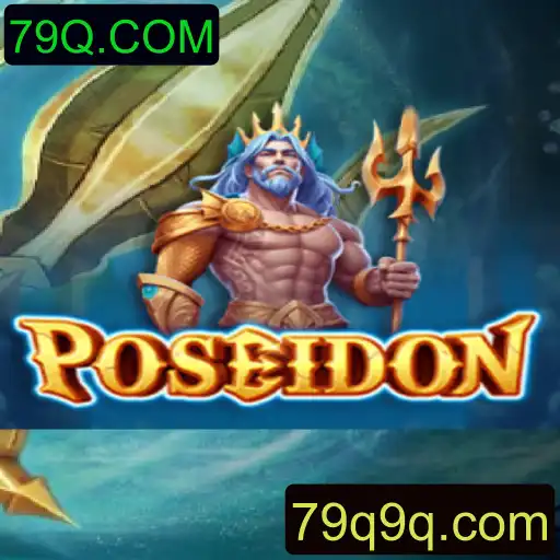 Descubra o Fascinante Mundo do Jogo Poseidon e as Inovações do 79Q.COM
